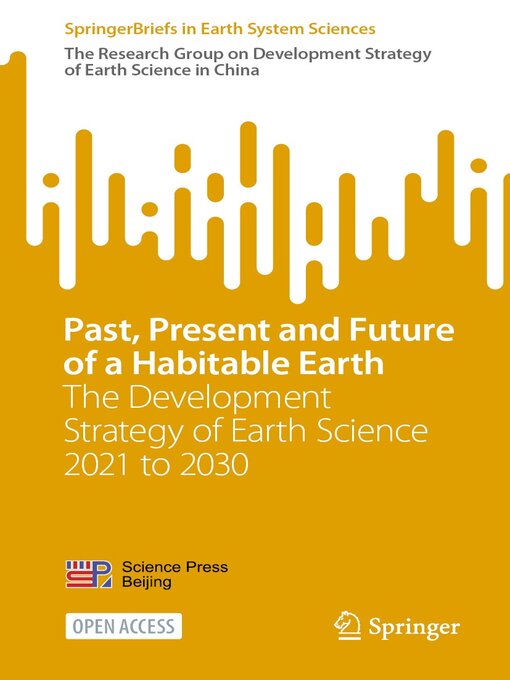 Title details for Past, Present and Future of a Habitable Earth by The Research Group on Development Strategy of Earth Science in China - Available